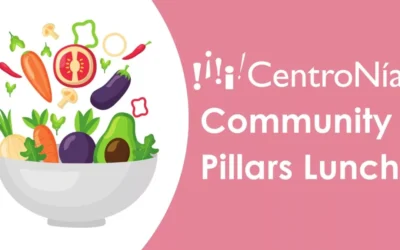 CentroNía’s Community Pillars Lunch #1 #2